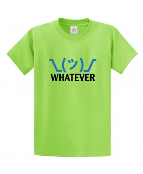 Whatever Funny Classic Unisex Kids and Adults T-Shirt
